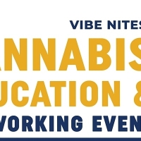 Vibe Nites Cannabis Education & Networking Event - Jan 6